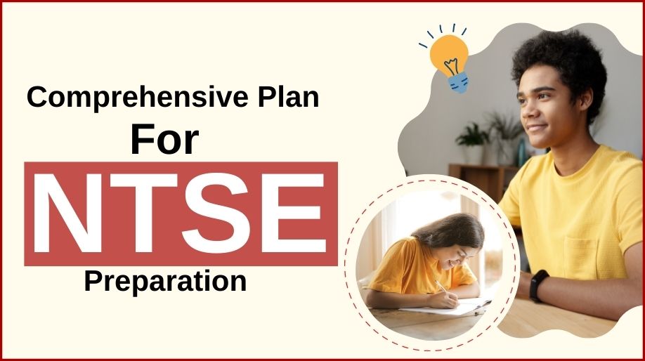 Comprehensive Plan For NTSE 2021 Preparation