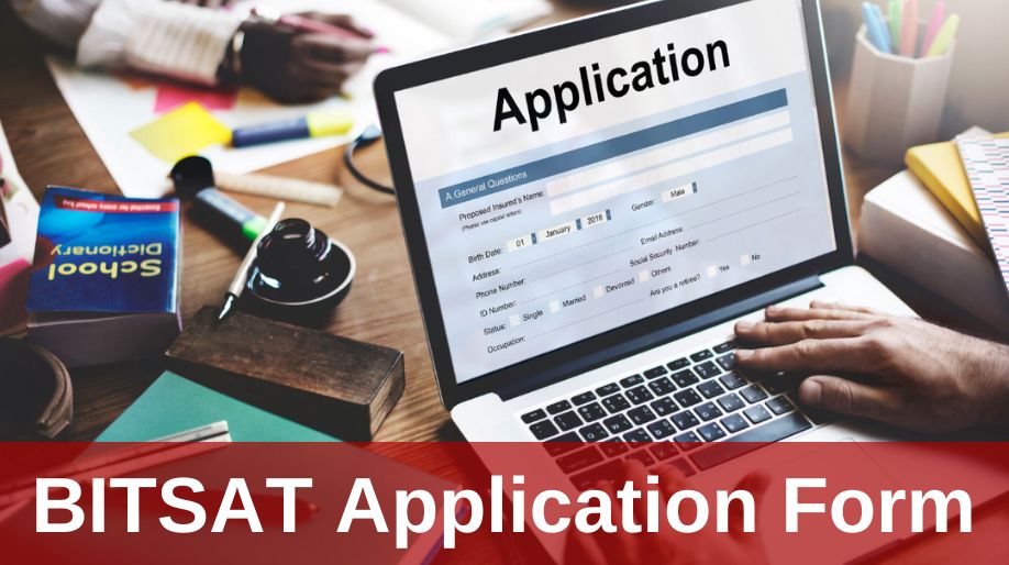 BITSAT Application Form 2021