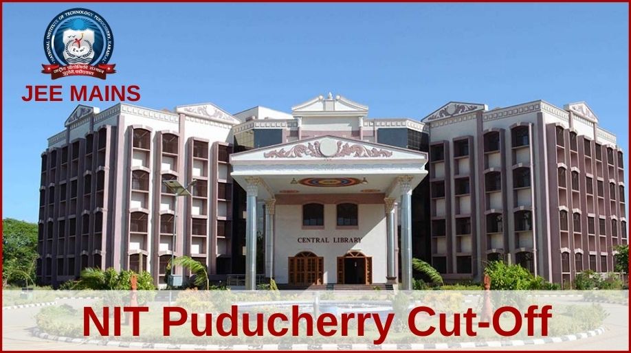 NIT Puducherry Cut-Off